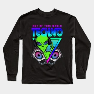 Techno Out Of This World Alien Music Long Sleeve T-Shirt